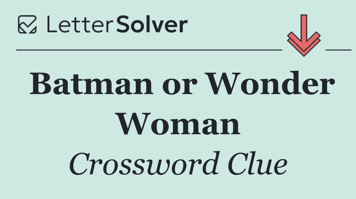 Batman or Wonder Woman