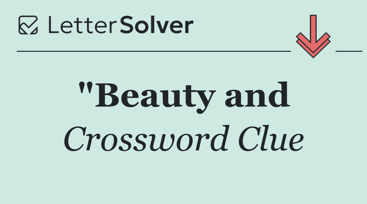 "Beauty and 