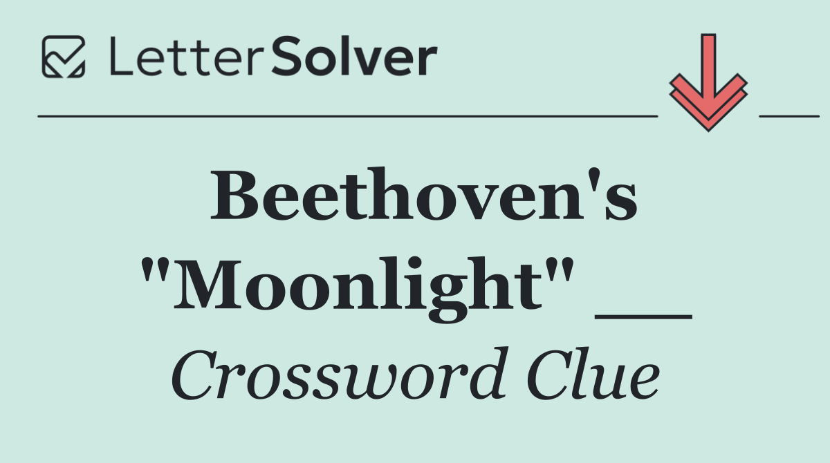 Beethoven's "Moonlight" __