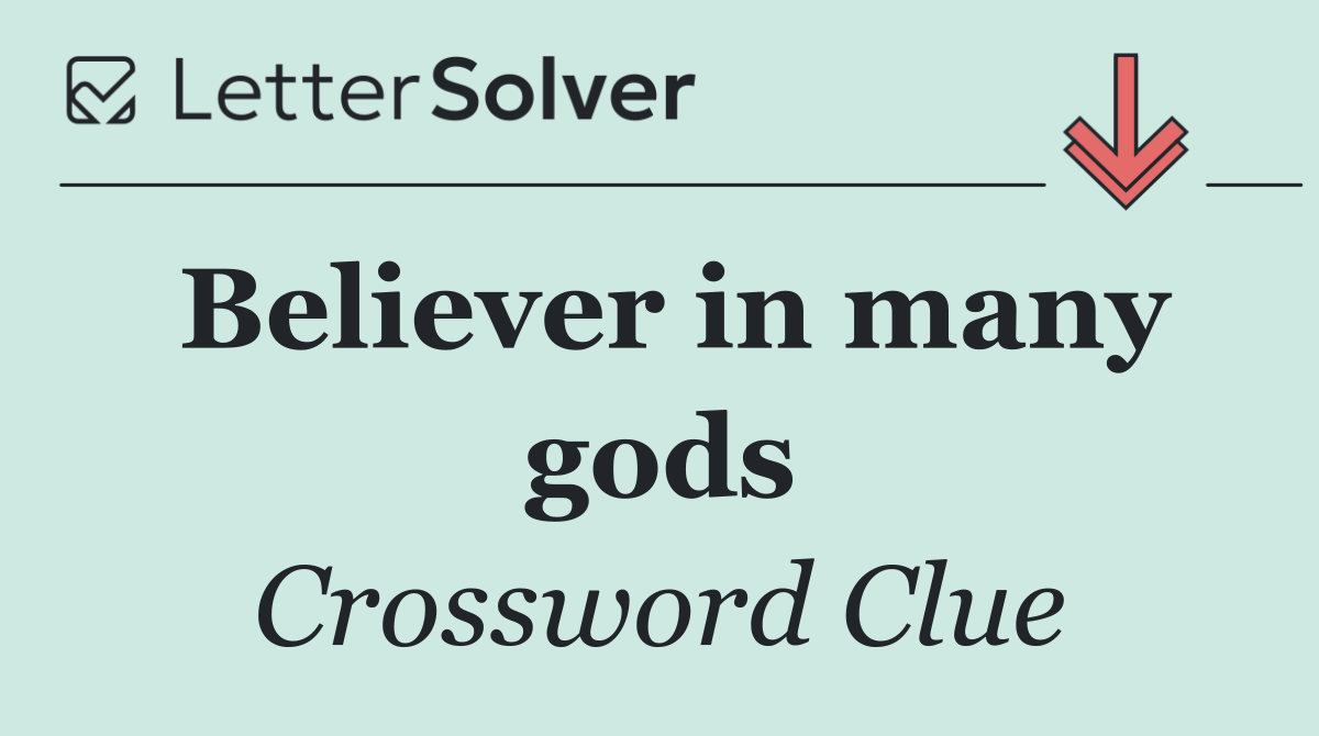 Believer in many gods