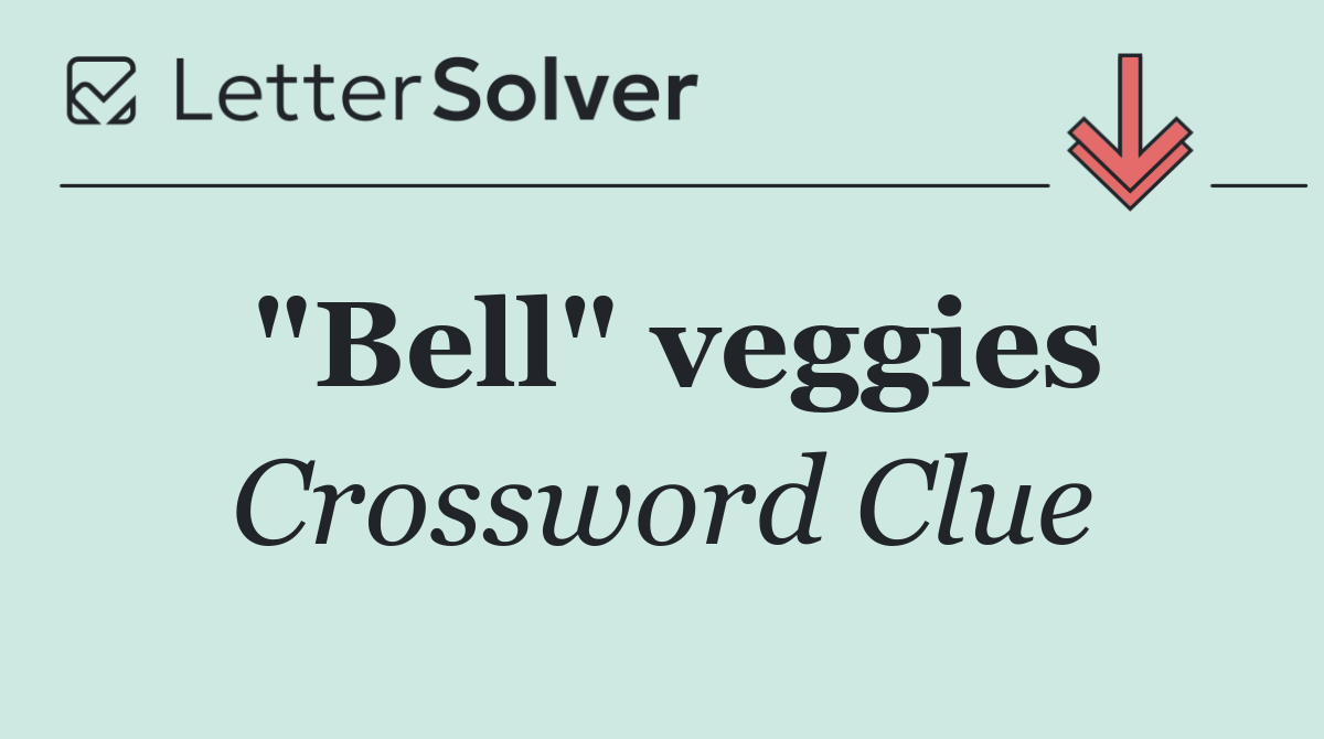 "Bell" veggies