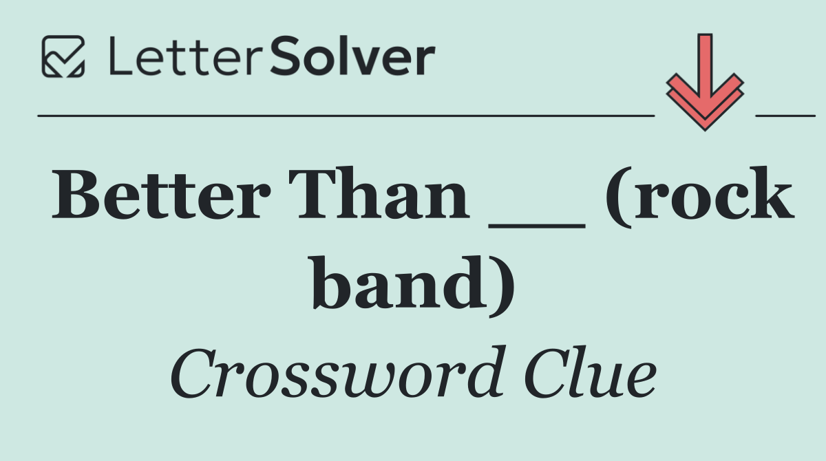 Better Than __ (rock band)