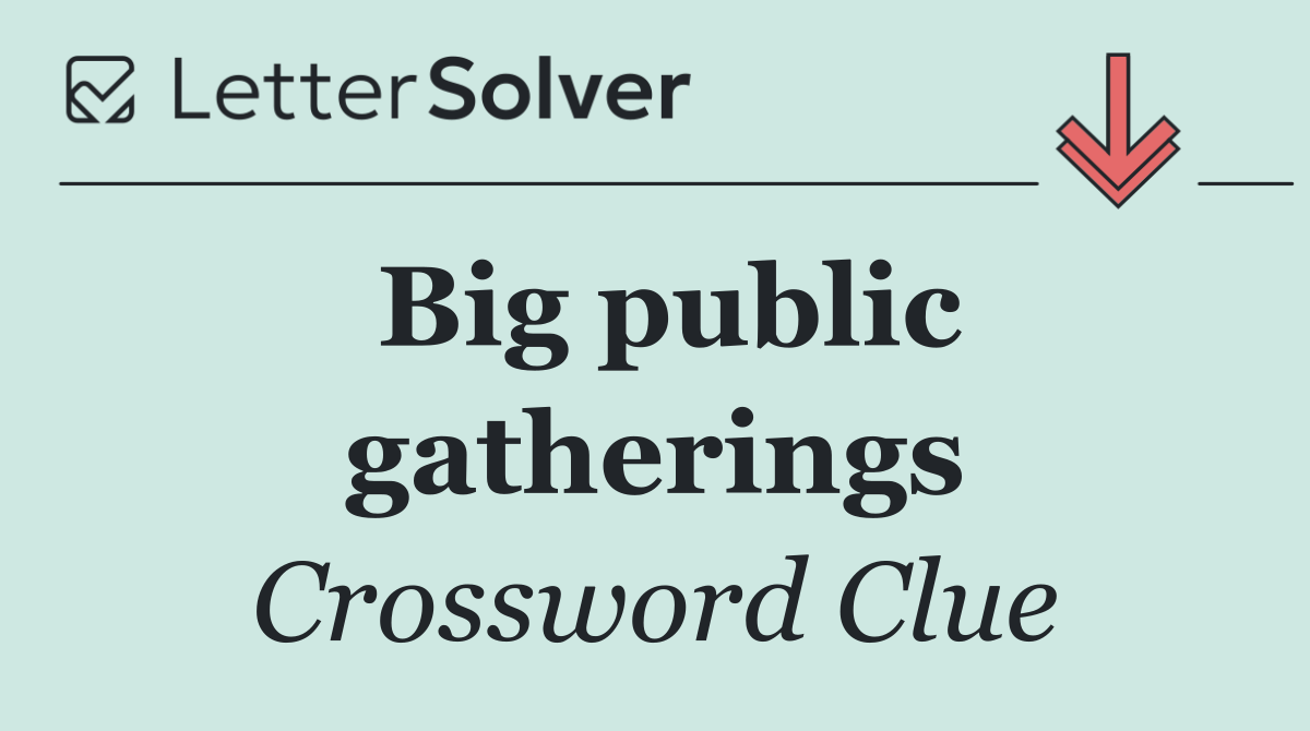 Big public gatherings