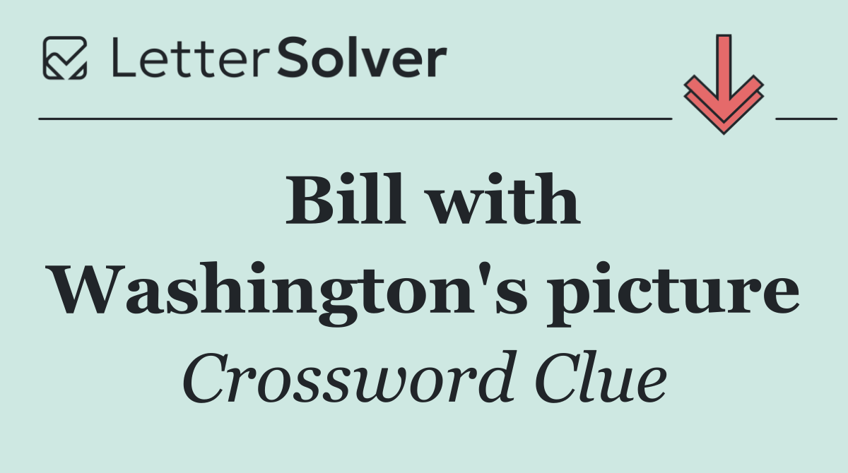 Bill with Washington's picture