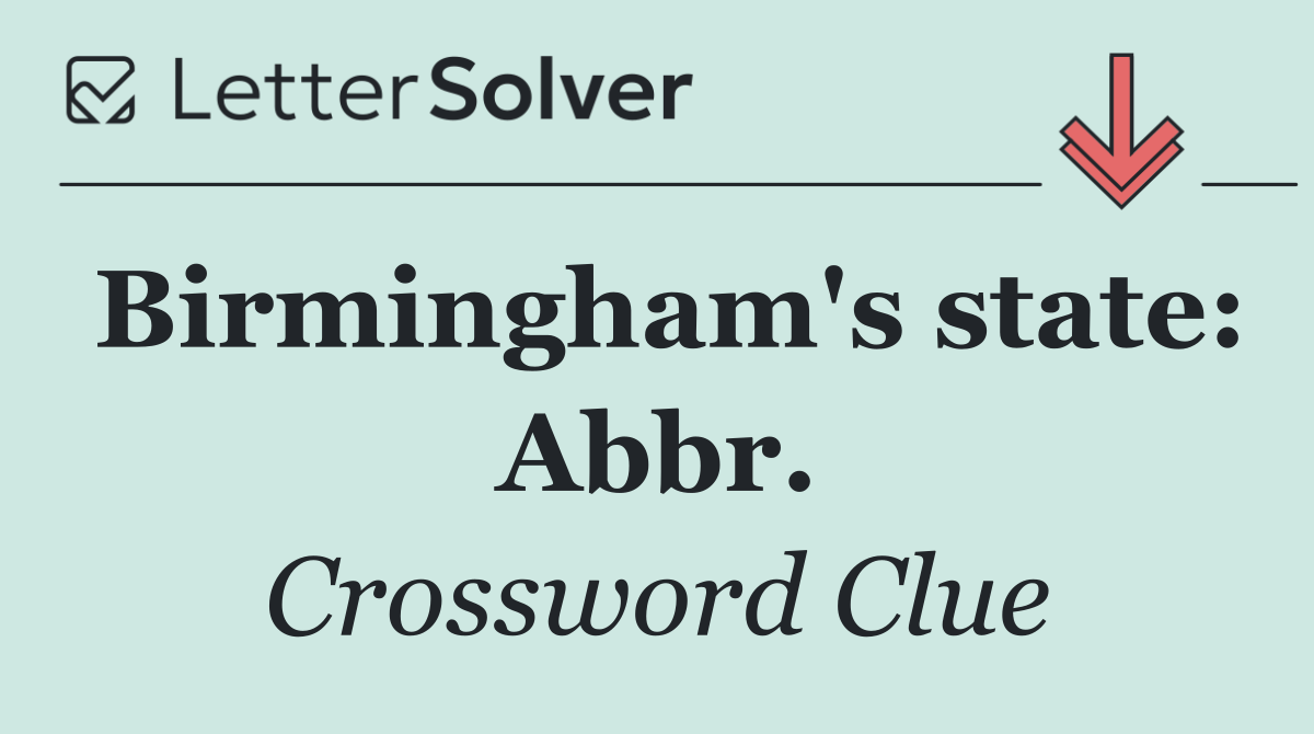 Birmingham's state: Abbr.