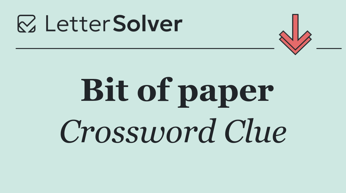 Bit of paper