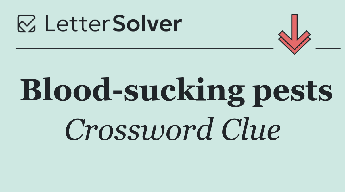 Blood sucking pests