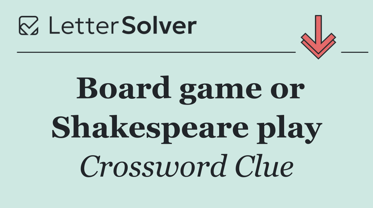 Board game or Shakespeare play
