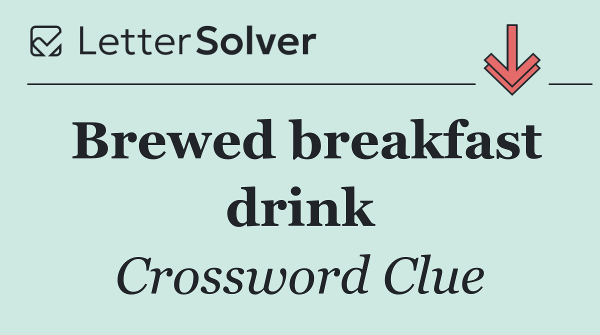 Brewed breakfast drink