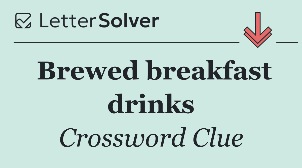 Brewed breakfast drinks