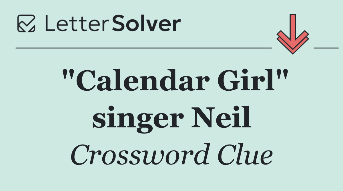 "Calendar Girl" singer Neil