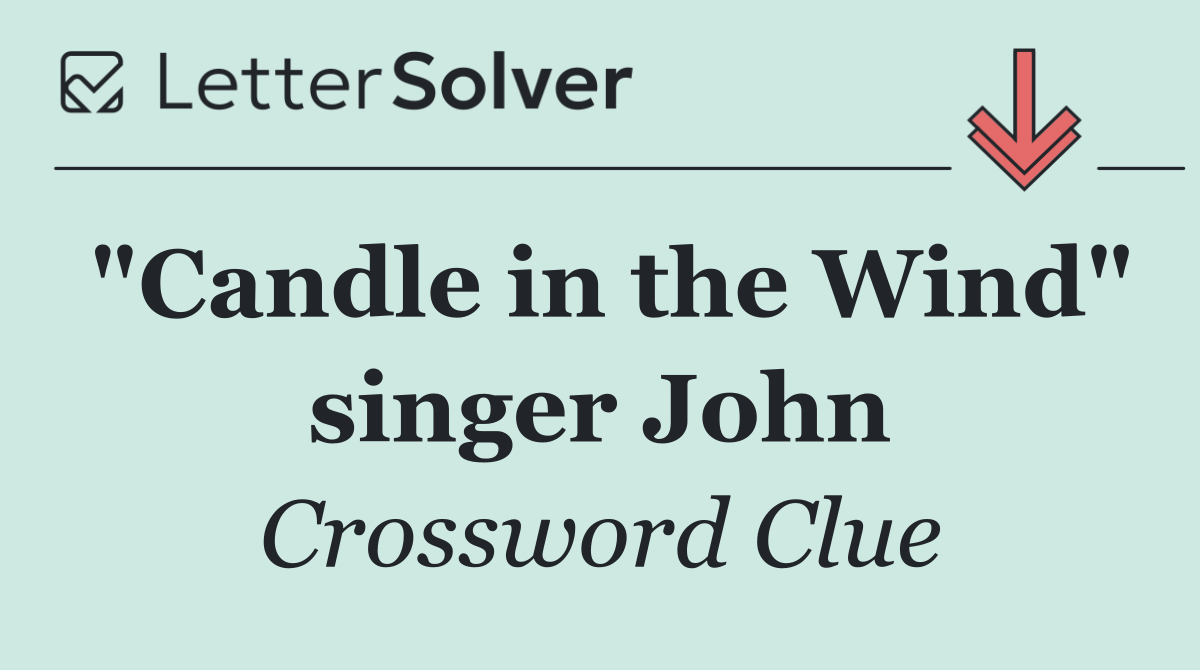 "Candle in the Wind" singer John