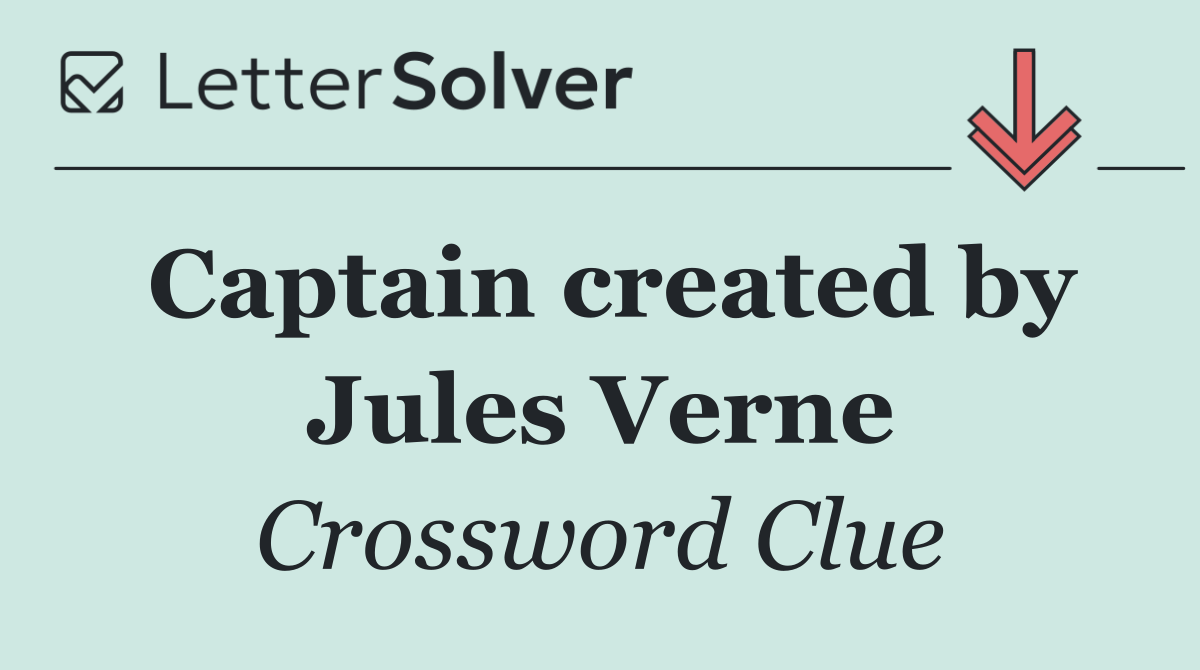 Captain created by Jules Verne