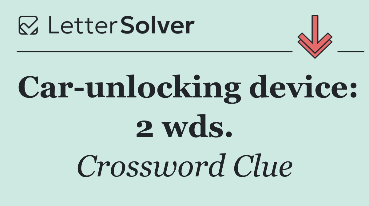 Car unlocking device: 2 wds.