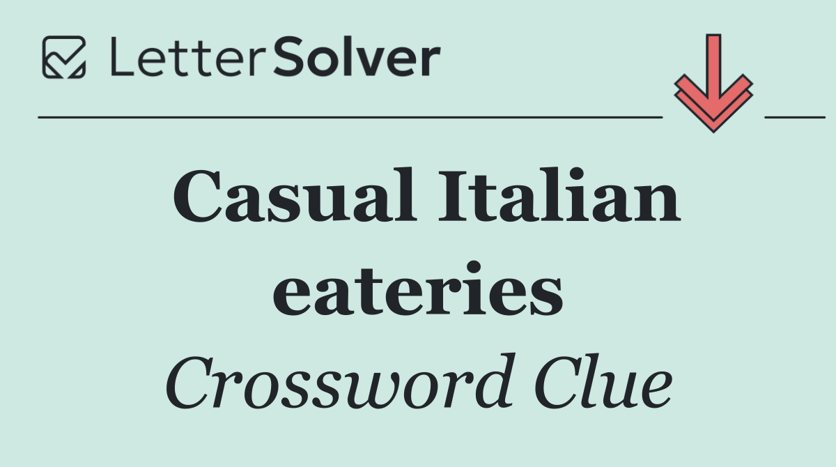 Casual Italian eateries