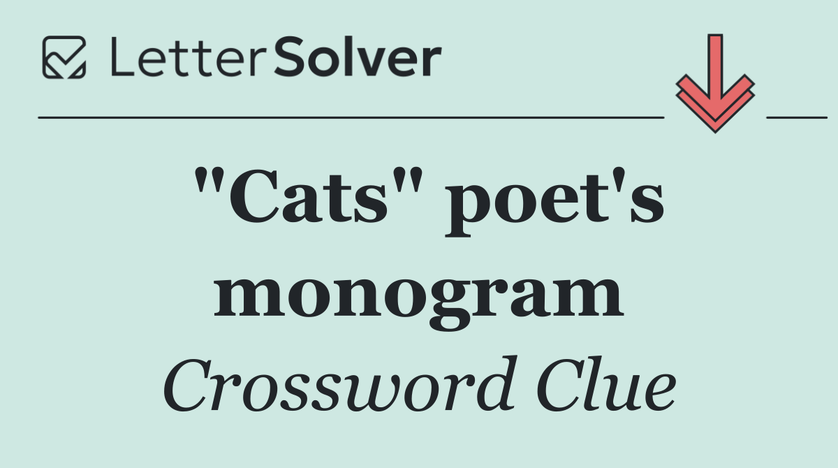 "Cats" poet's monogram