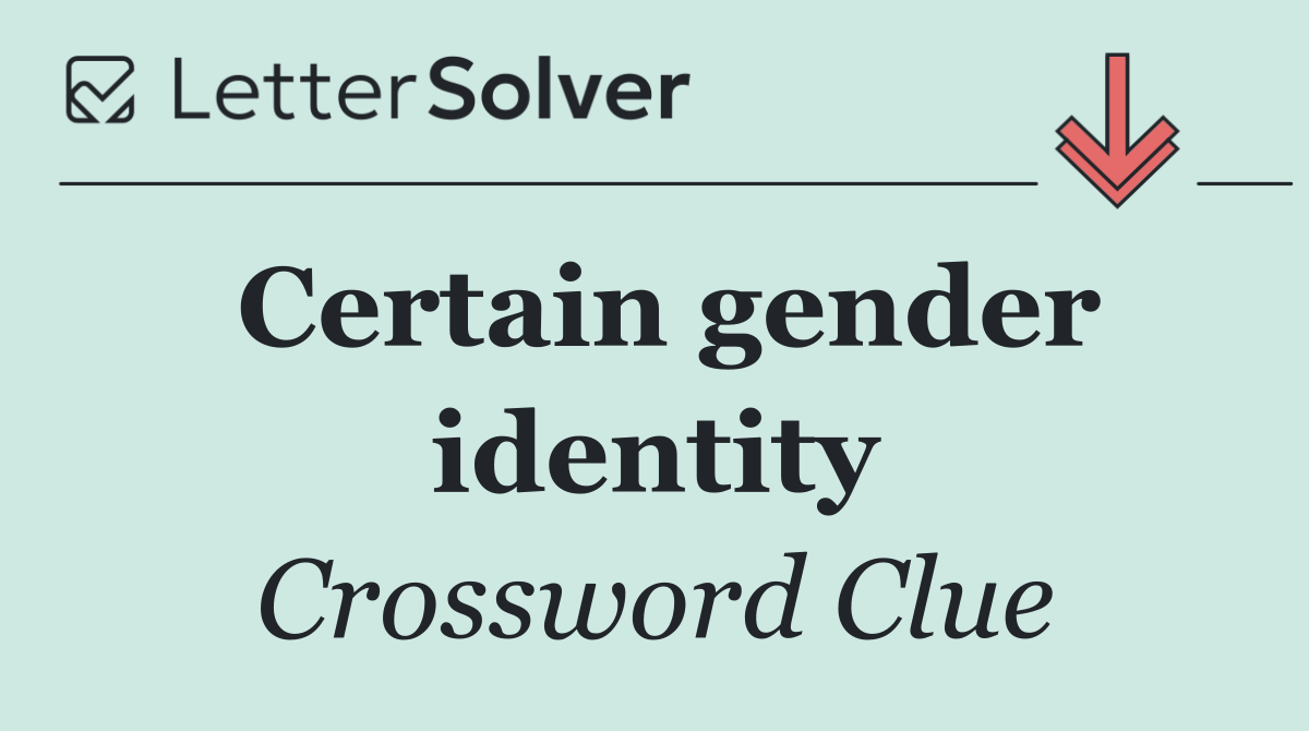 Certain gender identity