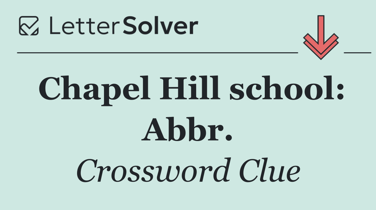 Chapel Hill school: Abbr.