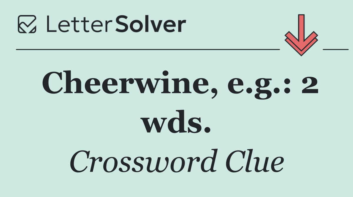 Cheerwine, e.g.: 2 wds.