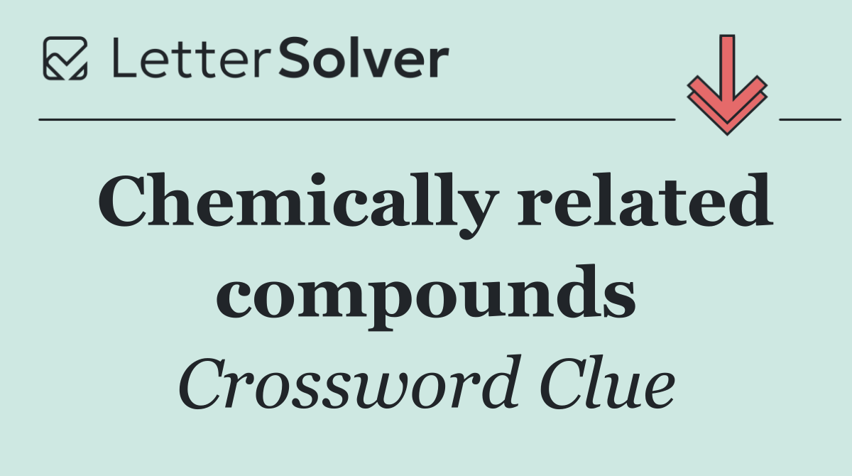 Chemically related compounds