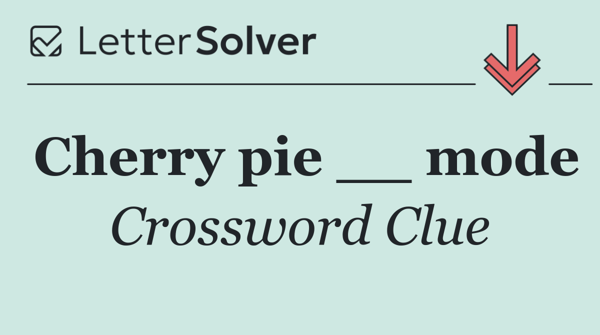 Cherry pie __ mode