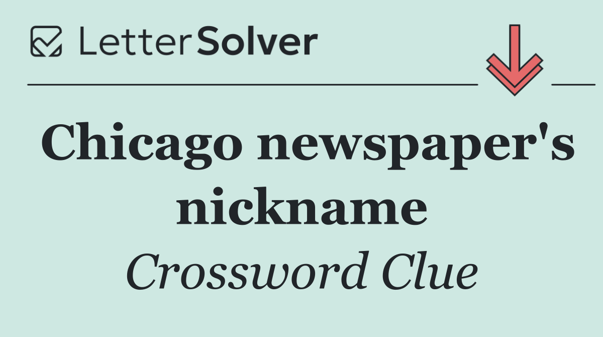 Chicago newspaper's nickname
