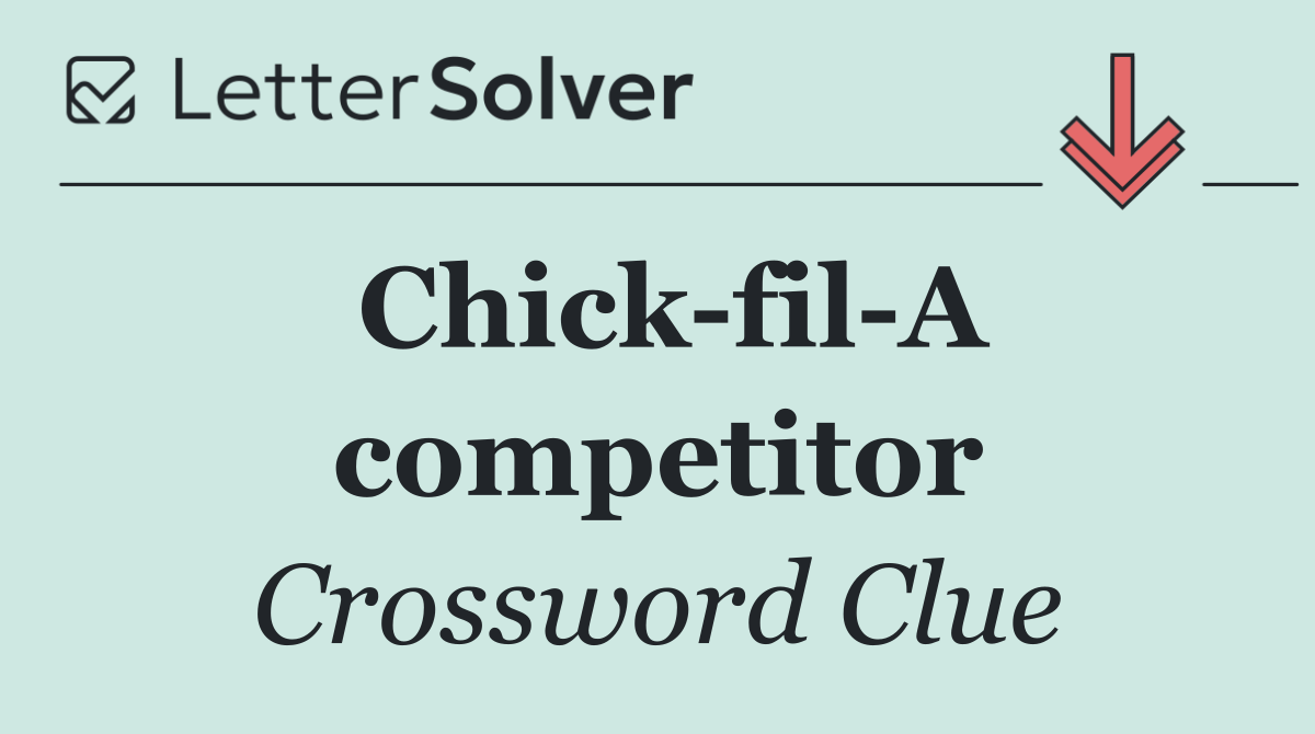 Chick fil A competitor