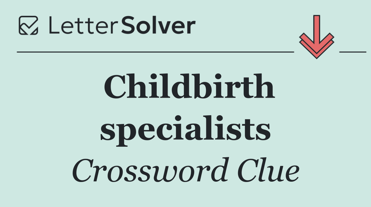 Childbirth specialists