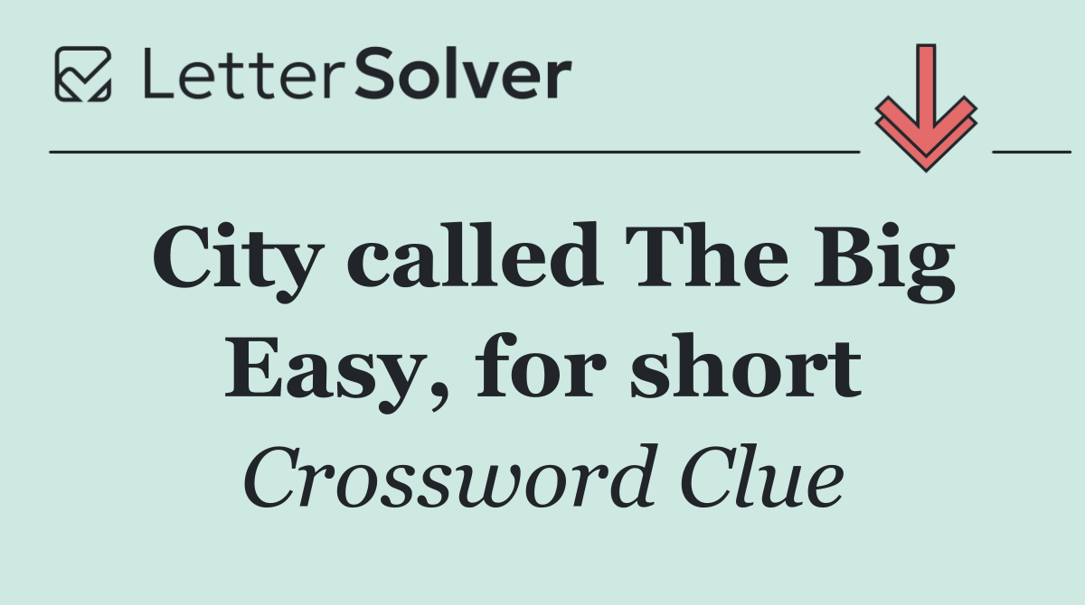 City called The Big Easy, for short