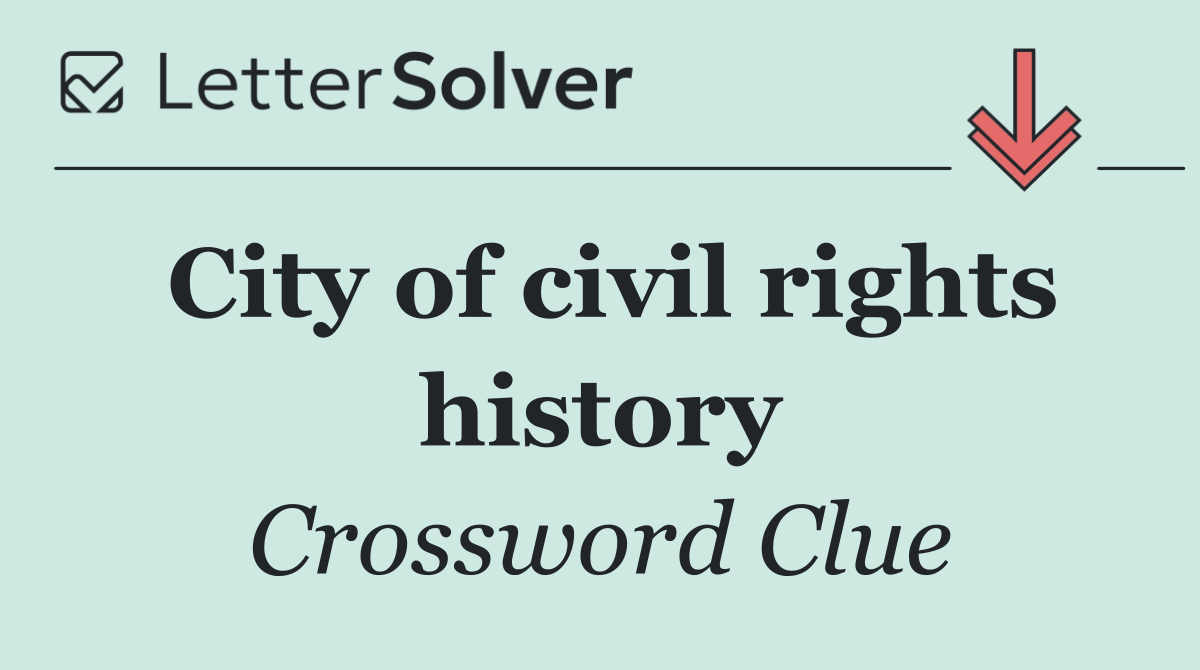 City of civil rights history