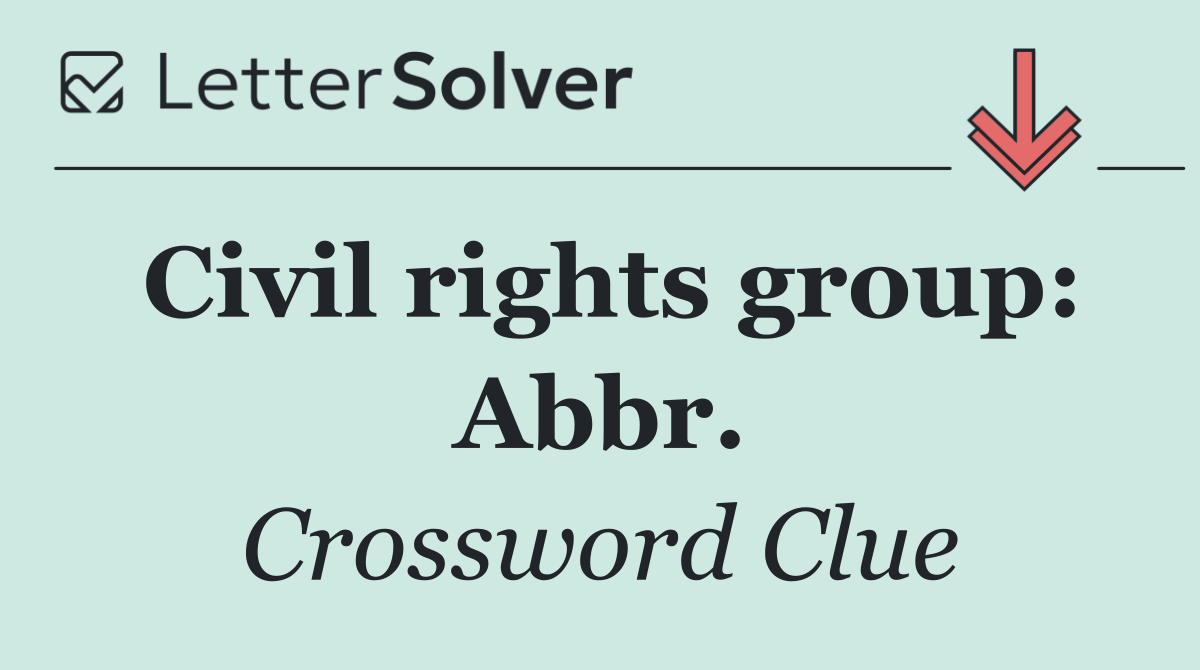 Civil rights group: Abbr.