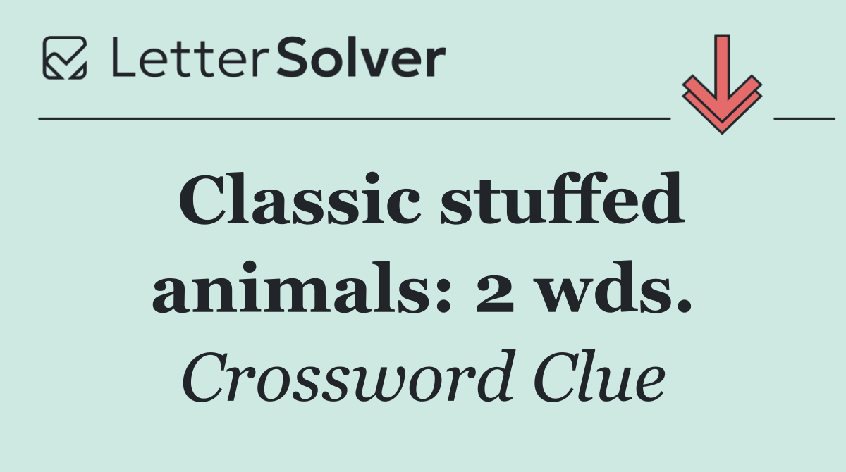 Classic stuffed animals: 2 wds.