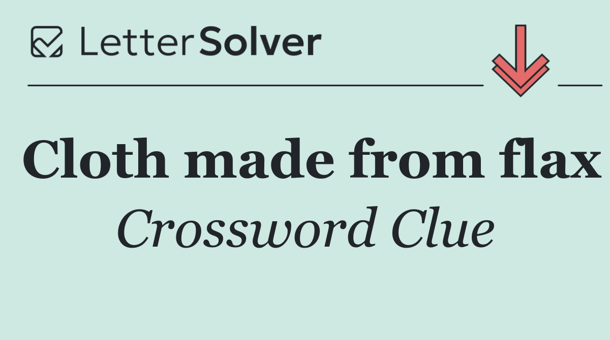 Cloth made from flax