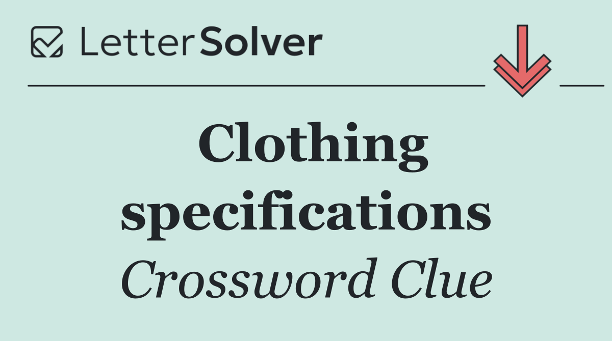 Clothing specifications