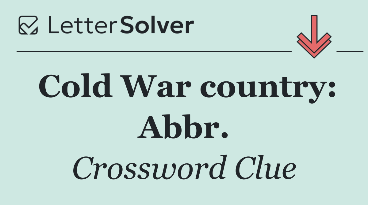Cold War country: Abbr.