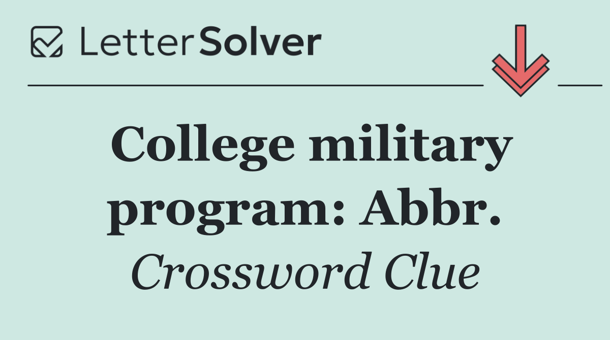 College military program: Abbr.