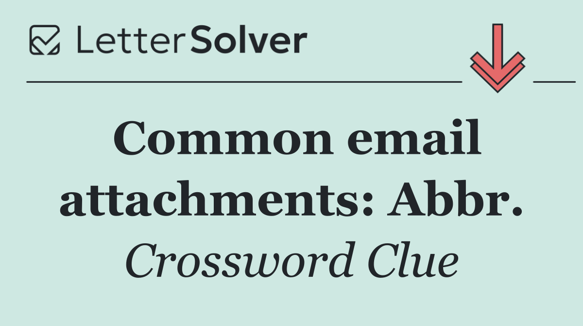 Common email attachments: Abbr.