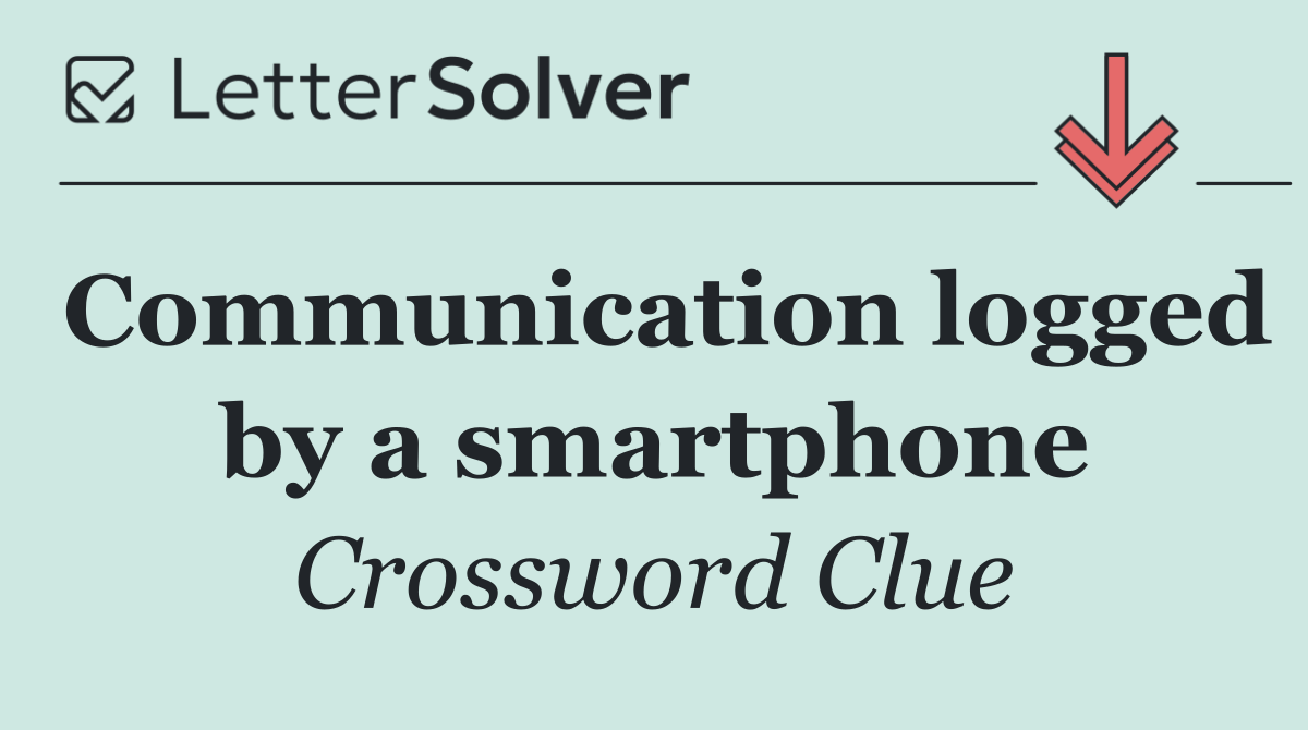 Communication logged by a smartphone