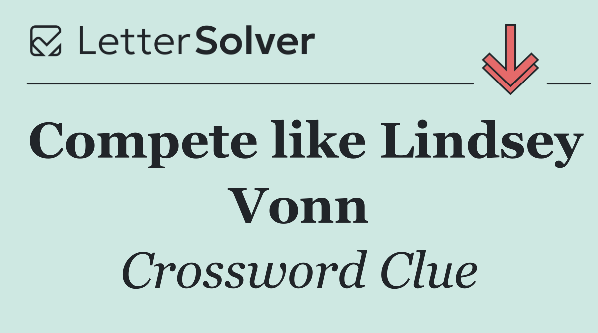 Compete like Lindsey Vonn