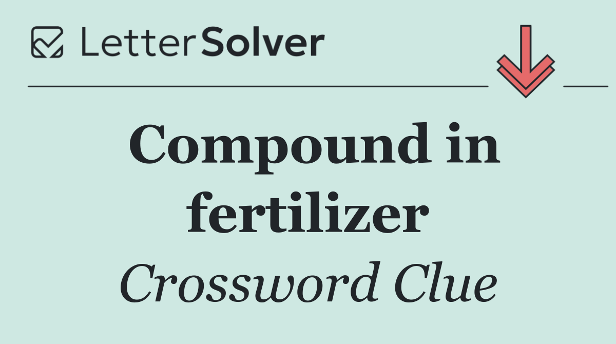 Compound in fertilizer