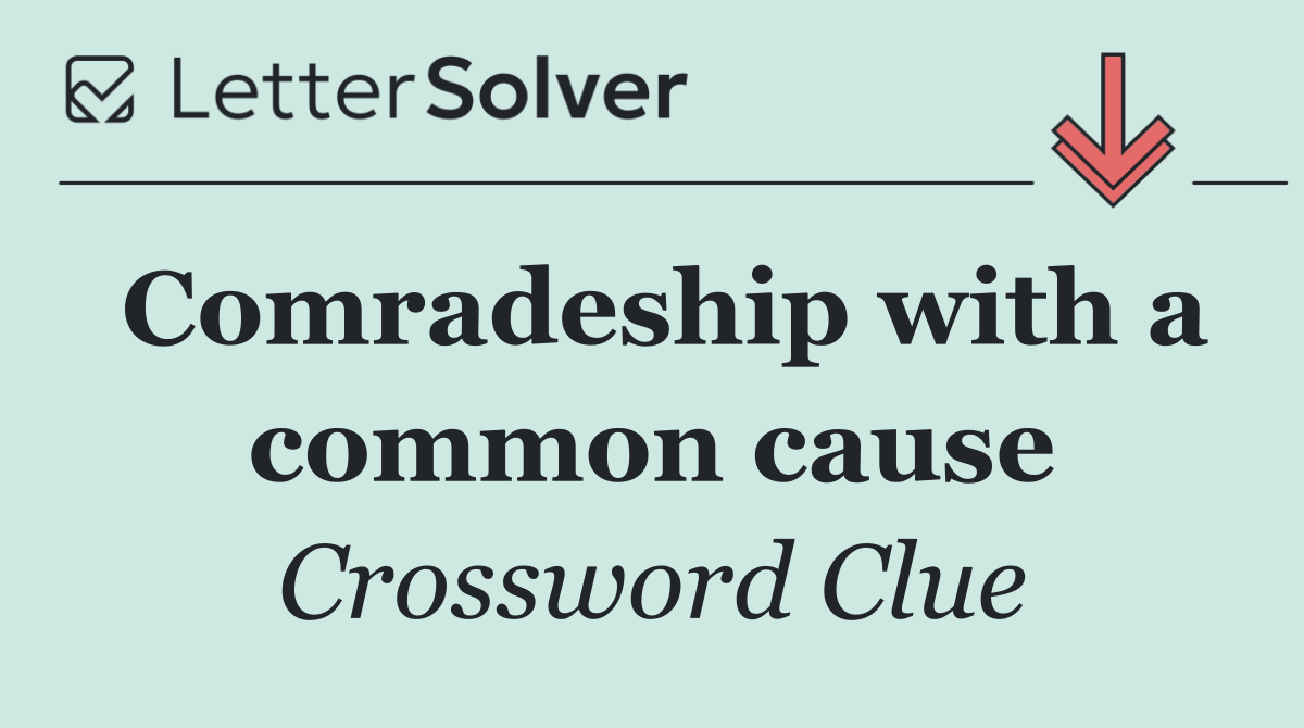 Comradeship with a common cause