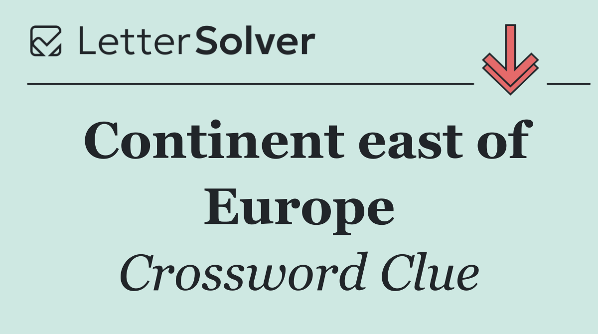 Continent east of Europe