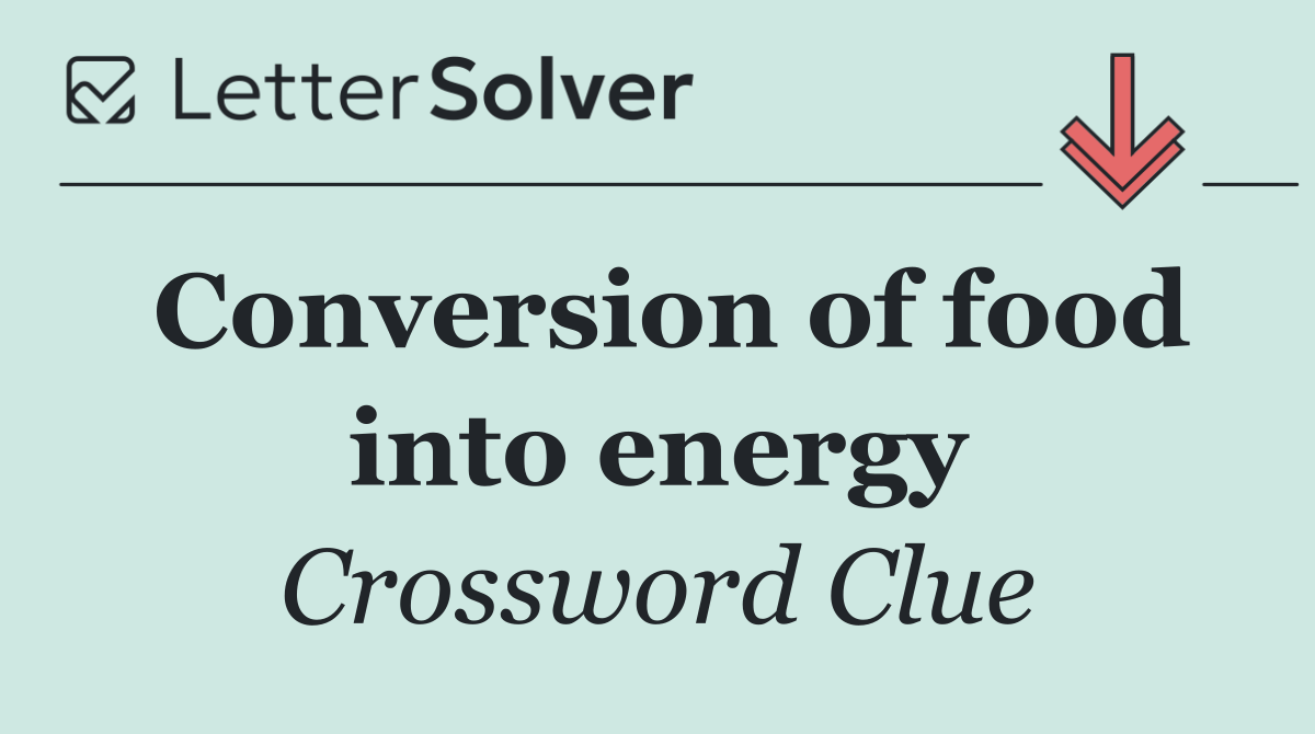 Conversion of food into energy