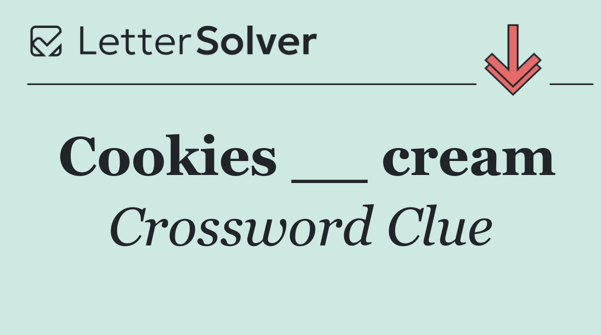 Cookies __ cream