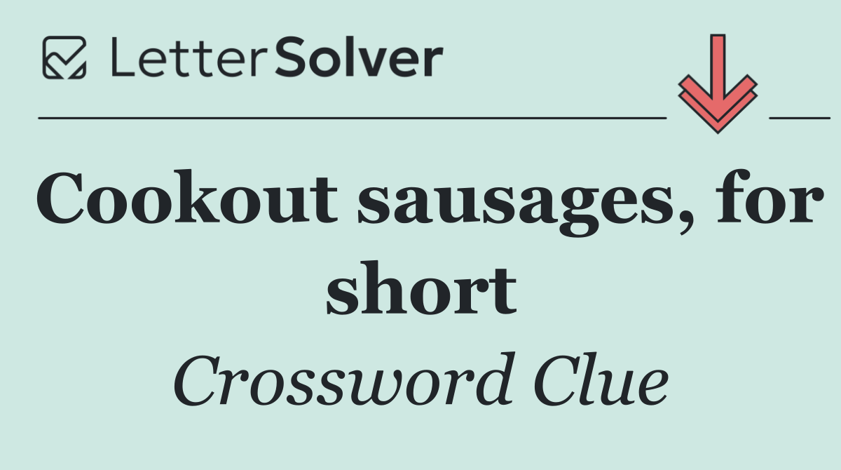 Cookout sausages, for short