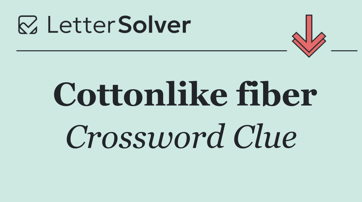 Cottonlike fiber