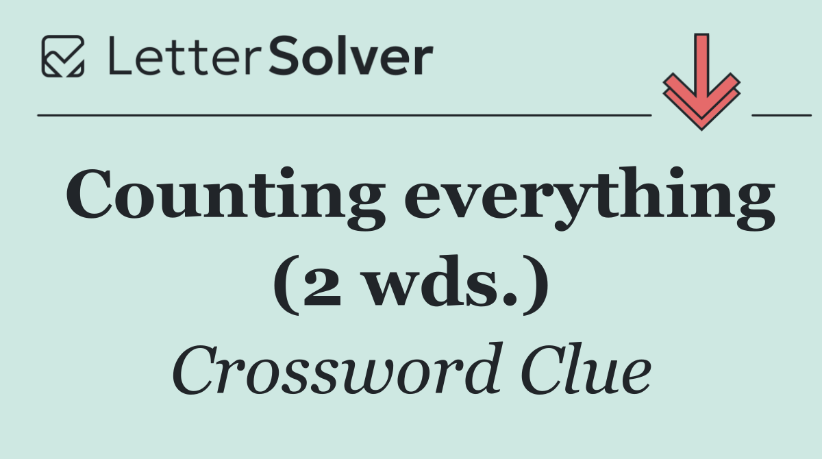 Counting everything (2 wds.)