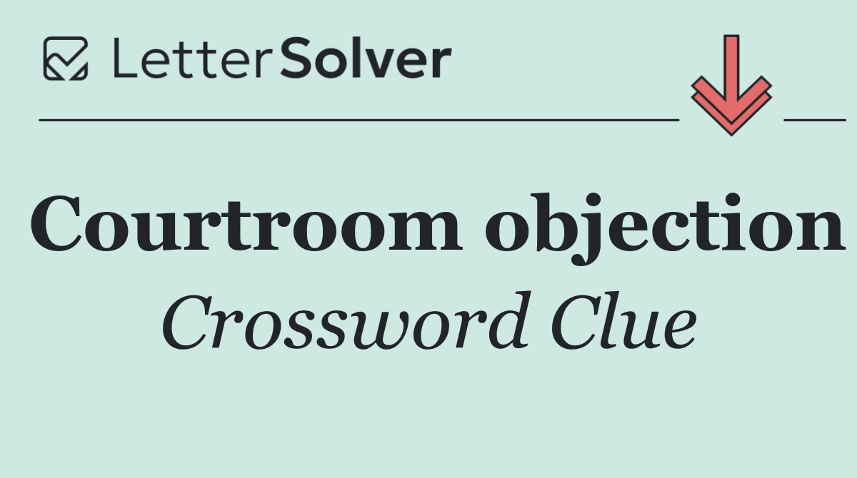 Courtroom objection