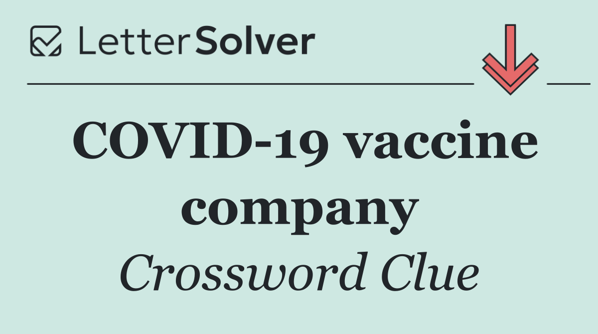 COVID 19 vaccine company
