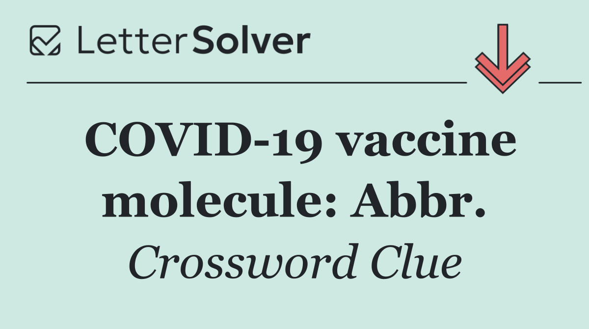 COVID 19 vaccine molecule: Abbr.